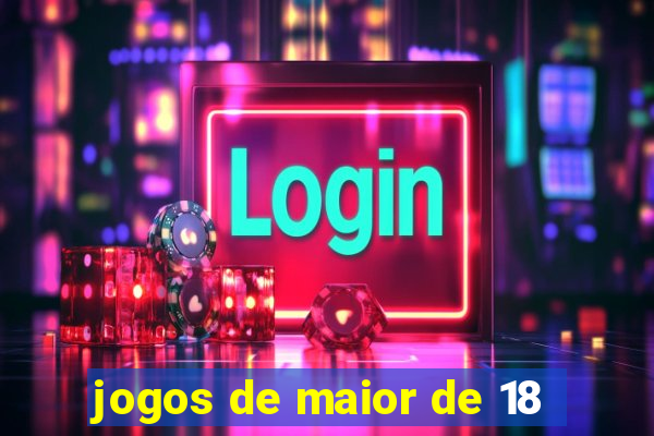 jogos de maior de 18